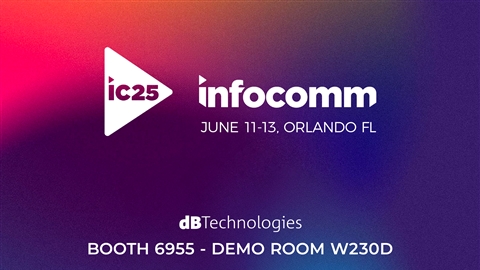 dBTechnologies will Showcase Product Diversity at InfoComm 2025